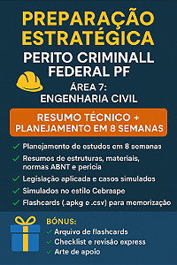 🏗️ Preparação Estratégica – Perito Criminal Federal PF – Área 7: Engenharia Civil