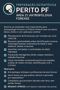 🧬 Preparação Estratégica – Perito PF – Área 21: Antropologia Forense
