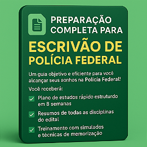 Estudo Estratégico para Escrivão da Polícia Federal – 8 Semanas de Alta Performance