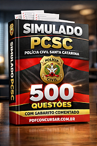 SIMULADO COM 500 QUESTÕES – POLÍCIA CIVIL DE SANTA CATARINA (PCSC)