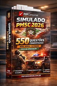 🔥 SIMULADO PMSC 2025 — 550 QUESTÕES OBJETIVAS COMENTADAS