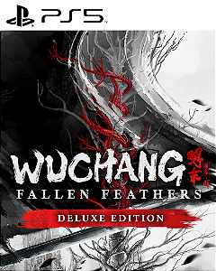 WUCHANG: Fallen Feathers Deluxe Edition PS5 Mídia Digital