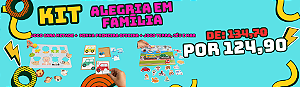 KIT Alegria em Família