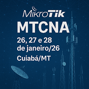 Treinamento Mikrotik MTCNA Cuiabá/MT