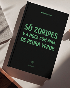 Sô Zoripes e a moça com anel de pedra verde