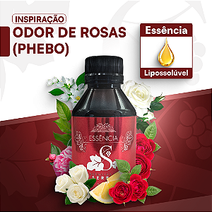 ODOR DE ROSAS INSP. PHEBO- ESSÊNCIA LIPOSOLÚVEL - PREMIUM E CONCENTRADA PARA VELAS, SABONETES E COSMÉTICOS ARTESANAIS