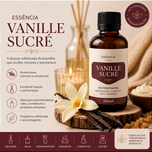 VANILLE SUCRÉ 100ML ESSÊNCIA LIPOSOLÚVEL - PREMIUM E CONCENTRADA PARA VELAS, SABONETES E COSMÉTICOS ARTESANAIS