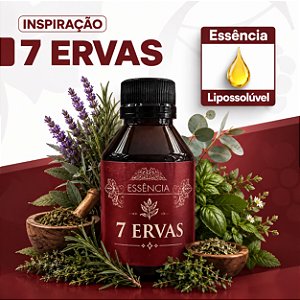 7 ERVAS 100ML ESSÊNCIA LIPOSOLÚVEL - PREMIUM E CONCENTRADA PARA VELAS, SABONETES E COSMÉTICOS ARTESANAIS