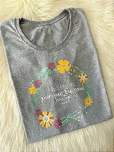 Camiseta Feminina Não Temas - Cinza