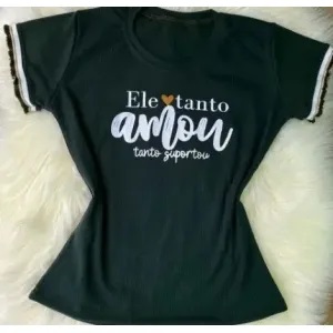 Camiseta Feminina Ele tanto Amou - Verde