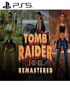 Tomb Raider I-III Remastered Starring Lara Croft Jogo Online para PS5