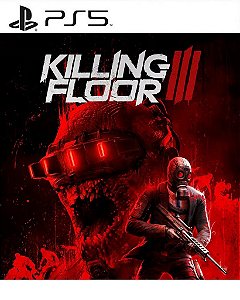 Killing Floor 3 PS5 Mídia Digital