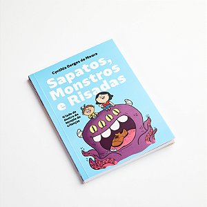 Sapatos, Monstros e Risadas.