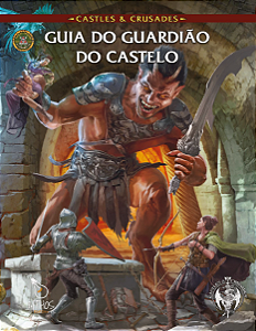 Castles & Crusades: Guia do Guardião do Castelo