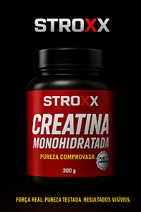Creatina Monohidratada Pote 300g - 100% pura - Stroxx Suplementos