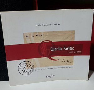 CARLOS DRUMMOND DE ANDRADE - QUERIDA FAVITA CARTAS INÉDITAS
