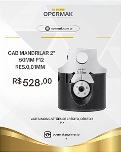 Cabecote Mandrilar 2" 50mm F12 Resolução 0,01mm