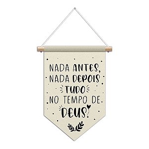 Flâmula decorativa NADA ANTES, NADA DEPOIS. TUDO NO TEMPO DE DEUS!