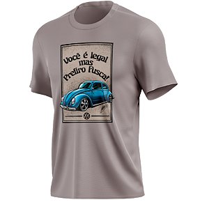 camiseta Você é Legal Mas Prefiro Fusca