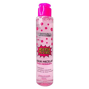 Super Poderes Rosa Mosqueta - Água Micelar Facial 120ml