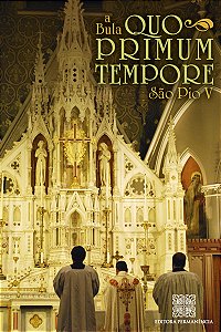 A Bula Quo Primum Tempore e Comentários