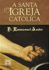 A Santa Igreja Católica