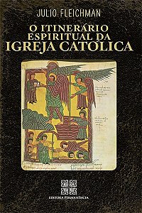 O Itinerário Espiritual da Igreja Católica