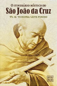O Itinerário Místico de São João da Cruz
