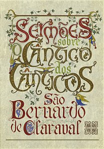 Sermões Sobre o Cântico dos Cânticos de São Bernardo de Claraval