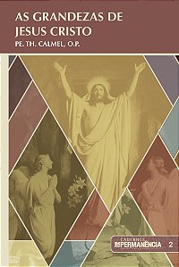 Cadernos Permanência 002 - As Grandezas de Cristo
