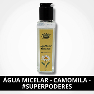 Água Micelar - Camomila - #SuperPoderes