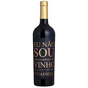 Vinho Tinto Cainelli Eu Não Sou Uma Garrafa de Vinho 750ml
