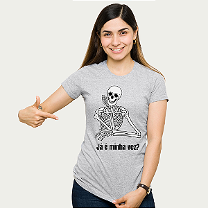 Camiseta 100% Algodão 'Já é minha vez?'