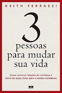3 pessoas para mudar sua vida