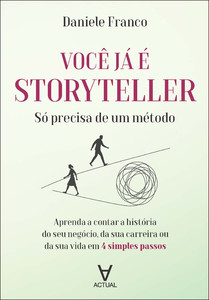 Você já é storyteller: só precisa de um método