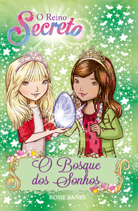 O reino secreto - O bosque dos sonhos - Livro 9