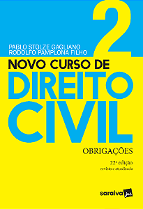 Novo Curso de Direito Civil - Volume 2 - Obrigações - 22 ª Edição 2021