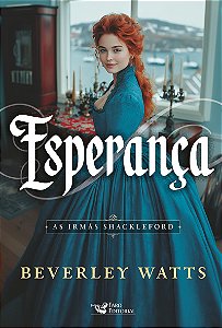 Esperança – Vol. 4: As irmãs Shackleford