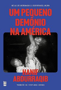 Um pequeno demônio na América: Notas em homenagem à performance negra
