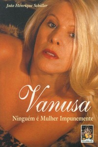 Vanusa - Ninguém é mulher impunemente