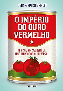 O império do ouro vermelho: A história secreta de uma mercadoria universal
