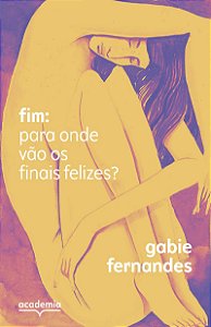 Fim: para onde vão os finais felizes?