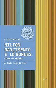 Milton Nascimento e Lô Borges - Clube da Esquina