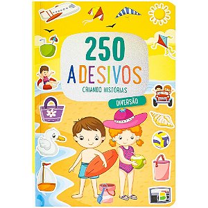 250 Adesivos - Criando Histórias: Diversão
