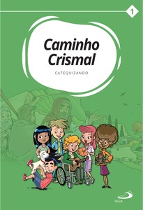 Caminho Crismal Vol. I Catequizando