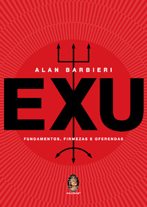 Exu: Fundamentos, firmezas e oferendas