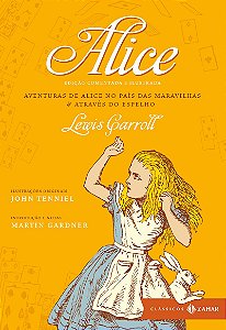 Alice: edição comentada e ilustrada (Com tradução de Maria Luiza Borges, vencedora do Prêmio Jabuti): Aventuras de Alice no País das Maravilhas & Através do espelho