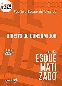 Direito do Consumidor - Coleção Esquematizado - 12ª Edição 2024