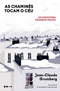 As chaminés tocam o céu: Um conto para crianças velhas