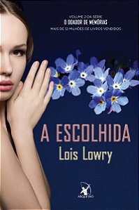 A escolhida (O Doador de Memórias – Livro 2)